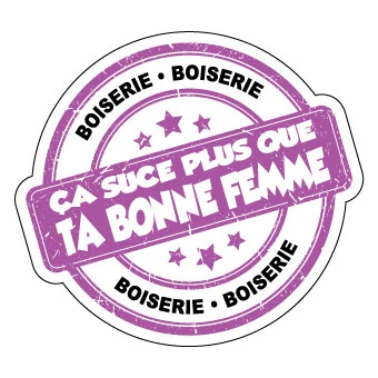 LE STICKER CA SUCE PLUS QUE TA BONNE FEMME